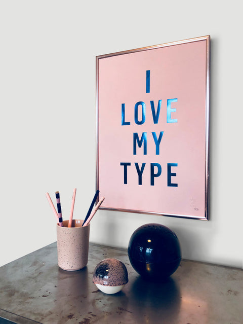 I LOVE MY TYPE – Limited edition (pink)