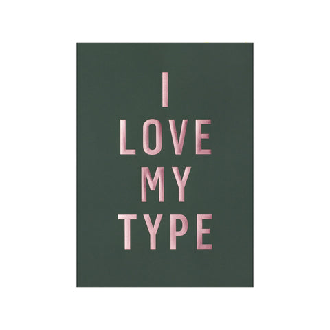 I LOVE MY TYPE – Limited edition (green)