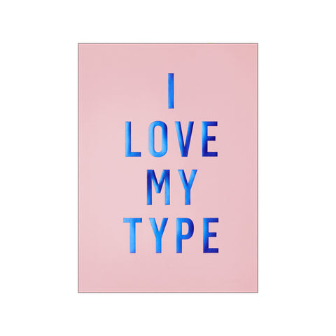 I LOVE MY TYPE – Limited edition (pink)