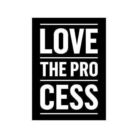Love the Process