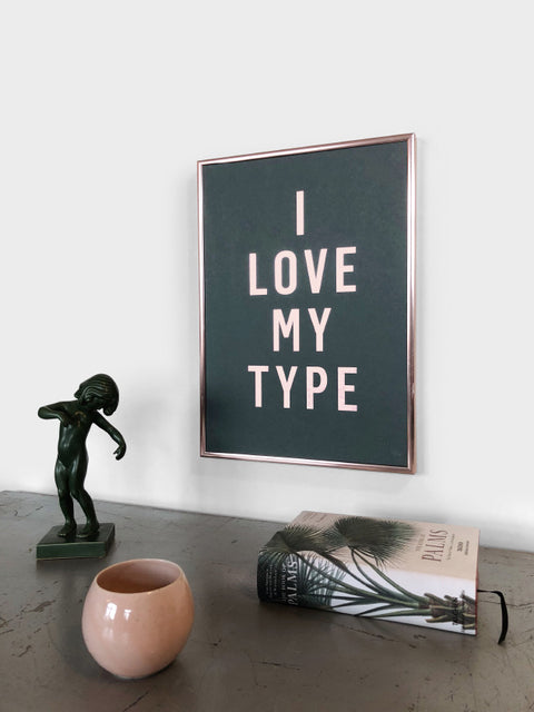 I LOVE MY TYPE – Limited edition (green)