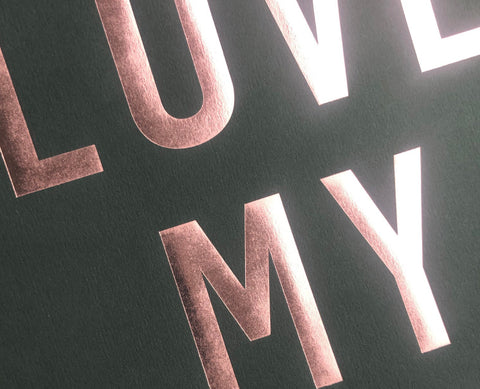 I LOVE MY TYPE – Limited edition (green)